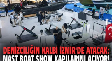 Denizciliğin kalbi İzmir'de atacak: MAST Boat Show kapılarını açıyor!