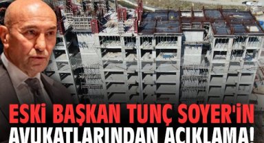 Eski başkan Tunç Soyer'in avukatlarından açıklama!