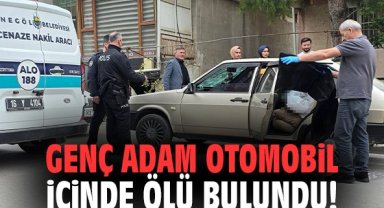 Genç adam otomobil içinde ölü bulundu!