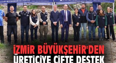 İzmir Büyükşehir'den üreticiye çifte destek
