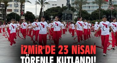 İzmir'de 23 Nisan törenle kutlandı!
