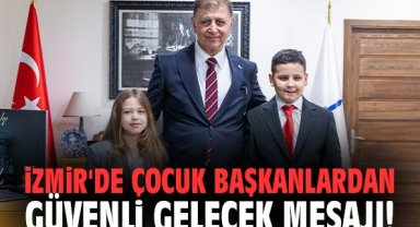 İzmir'de çocuk başkanlardan güvenli gelecek mesajı!