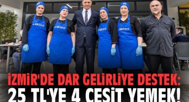 İzmir'de dar gelirliye destek: 25 TL'ye 4 çeşit yemek!