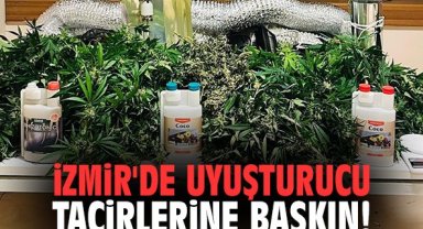 İzmir'de uyuşturucu tacirlerine baskın!