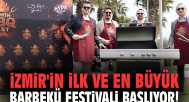 İzmir'in ilk ve en büyük Barbekü Festivali başlıyor!
