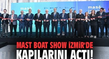 MAST Boat Show İzmir'de kapılarını açtı