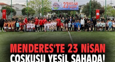 Menderes'te 23 Nisan coşkusu yeşil sahada!