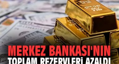 Merkez Bankası'nın toplam rezervleri azaldı