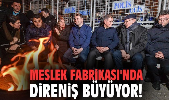 Meslek Fabrikası'nda direniş büyüyor!