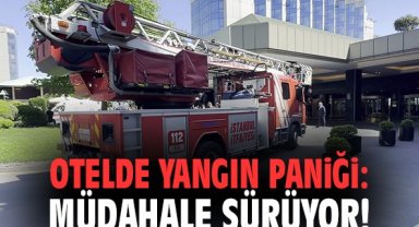 Otelde yangın paniği: Müdahale sürüyor!
