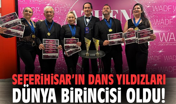 Seferihisar’ın dans yıldızları dünya birincisi oldu!