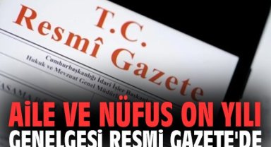 Aile ve Nüfus On Yılı Genelgesi Resmi Gazete'de