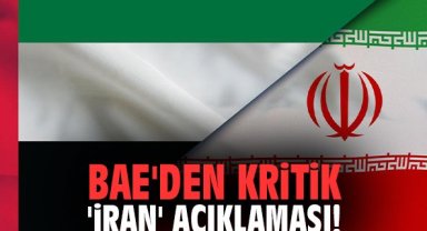 BAE'den kritik 'İran' açıklaması!
