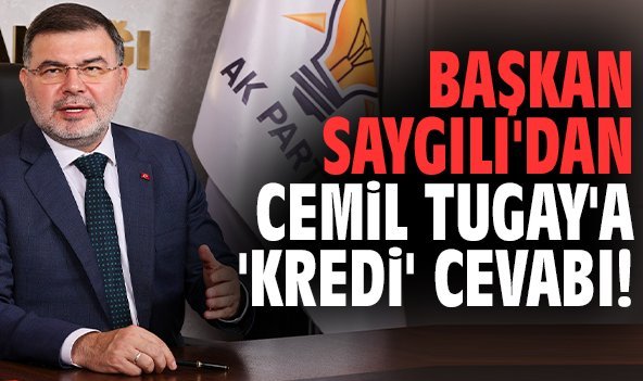 Başkan Saygılı'dan Cemil Tugay'a 'kredi' cevabı!