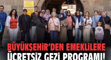 Büyükşehir’den emeklilere ücretsiz gezi programı!