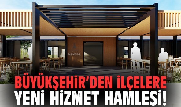 Büyükşehir’den ilçelere yeni hizmet hamlesi!