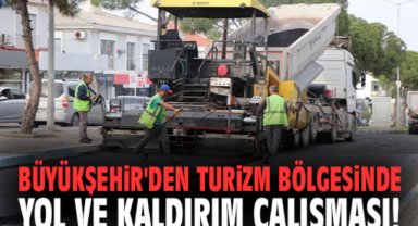 Büyükşehir'den turizm bölgesinde yol ve kaldırım çalışması!