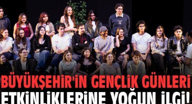 Büyükşehir'in Gençlik Günleri etkinliklerine yoğun ilgi!