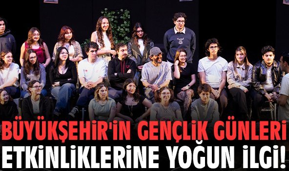 Büyükşehir'in Gençlik Günleri etkinliklerine yoğun ilgi!