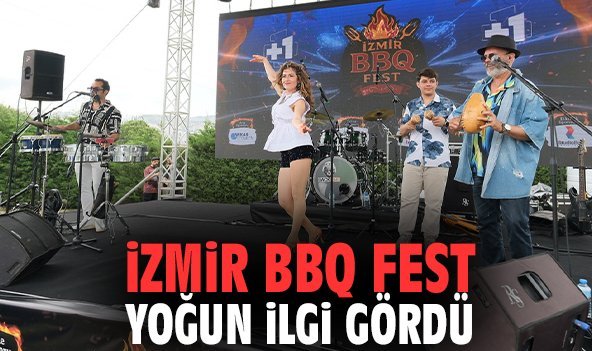 İzmir BBQ Fest yoğun ilgi gördü!