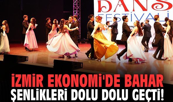 İzmir Ekonomi'de Bahar Şenlikleri dolu dolu geçti!