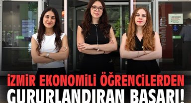 İzmir Ekonomili öğrencilerden gururlandıran başarı!