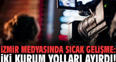 İzmir medyasında sıcak gelişme: İki kurum yolları ayırdı!