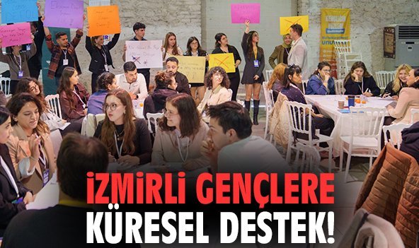 İzmirli gençlere küresel destek!