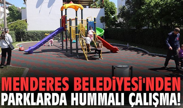 Menderes Belediyesi'nden parklarda hummalı çalışma!