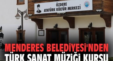 Menderes Belediyesi'nden Türk sanat müziği kursu