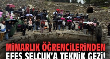 Mimarlık öğrencilerinden Efes Selçuk’a teknik gezi!