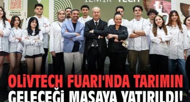 Olivtech Fuarı'nda tarımın geleceği masaya yatırıldı!
