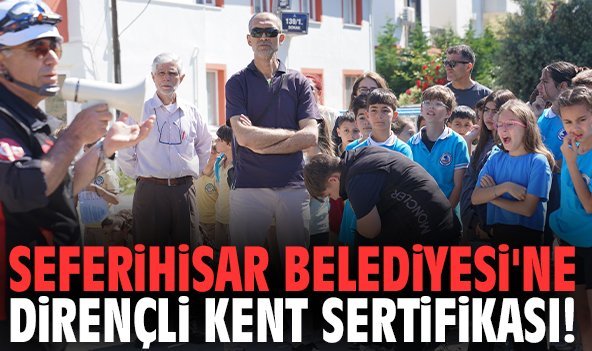Seferihisar Belediyesi'ne dirençli kent sertifikası!