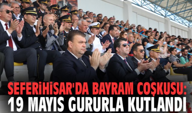 Seferihisar'da bayram coşkusu: 19 Mayıs gururla kutlandı