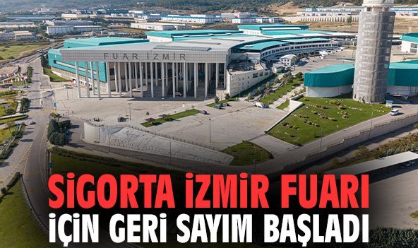 Sigorta İzmir Fuarı İçin Geri Sayım Başladı