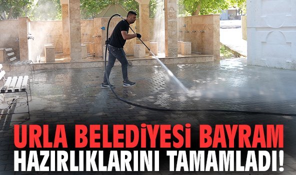 Urla Belediyesi bayram hazırlıklarını tamamladı!