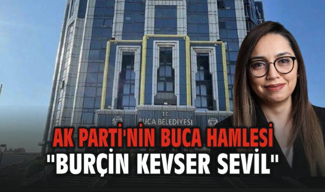AK Parti'nin Buca Hamlesi