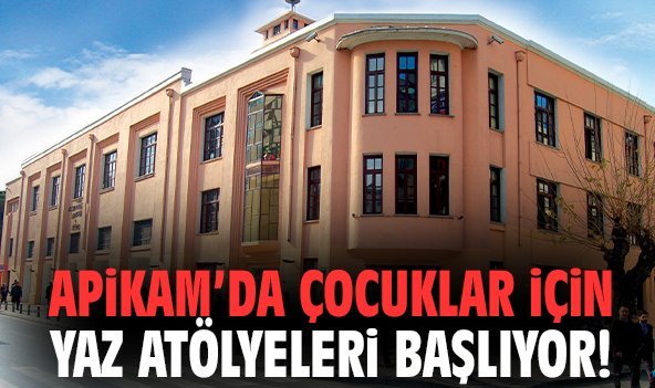 APİKAM’da çocuklar için Yaz Atölyeleri başlıyor!