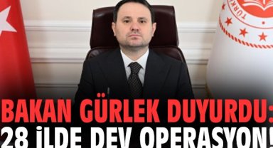 Bakan Gürlek duyurdu: 28 ilde dev operasyon!