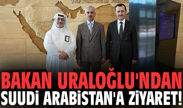 Bakan Uraloğlu'ndan Suudi Arabistan'a ziyaret!