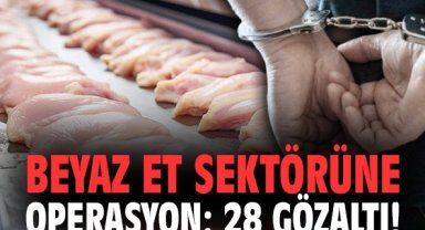 Beyaz et sektörüne operasyon: 28 gözaltı!