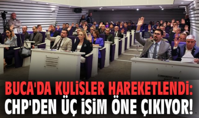 Buca'da kulisler hareketlendi: CHP'den üç isim öne çıkıyor!