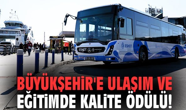 Büyükşehir’e ulaşım ve eğitimde kalite ödülü!