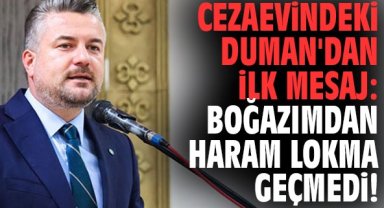 Cezaevindeki Duman'dan ilk mesaj: Boğazımdan haram lokma geçmedi!