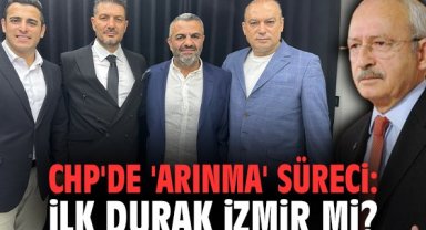 CHP'de 'Arınma' Süreci: İlk Durak İzmir mi?