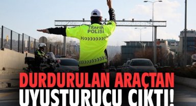 Durdurulan araçtan uyuşturucu çıktı!