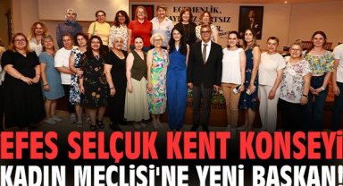 Efes Selçuk Kent Konseyi Kadın Meclisi'ne yeni başkan!