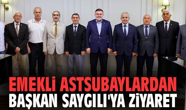 Emekli astsubaylardan Başkan Saygılı'ya ziyaret