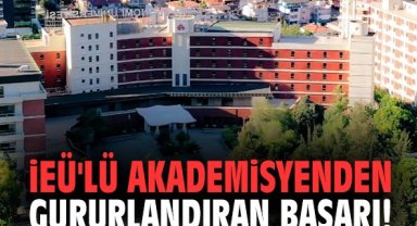 İEÜ'lü Akademisyenden gururlandıran başarı!