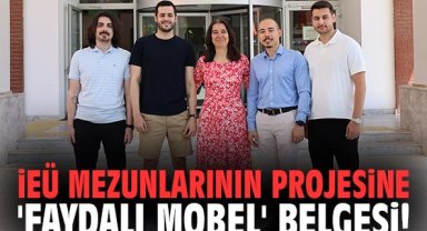 İEÜ mezunlarının projesine 'Faydalı Mobel' belgesi!